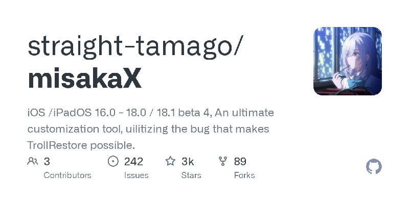 GitHub - straight-tamago/misakaX: iOS /iPadOS 16.0 - 18.0 / 18.1 beta 4, An ultimate customization tool, uilitizing the bug that…